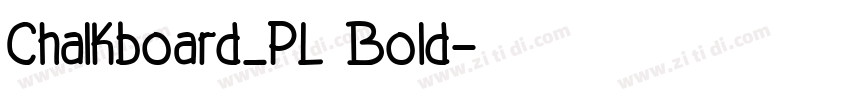 Chalkboard_PL Bold字体转换